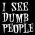 ePresents I See Dumb People 150x150