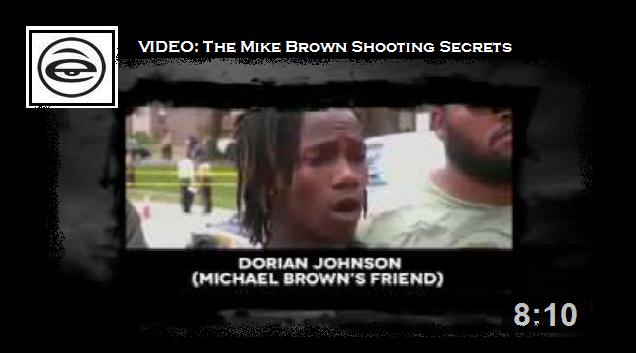 Video – The Mike Brown Shooting Secrets
